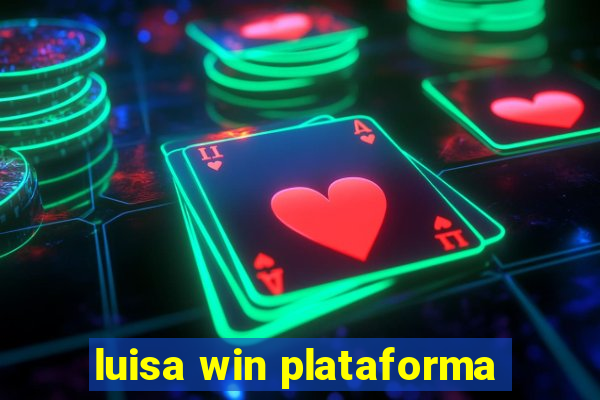 luisa win plataforma